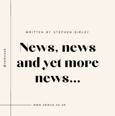 News, news and yet more news...